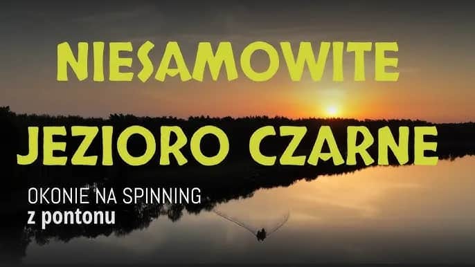 Jezioro Czarne Sosnowickie - odkryj jego tajemnice i atrakcje